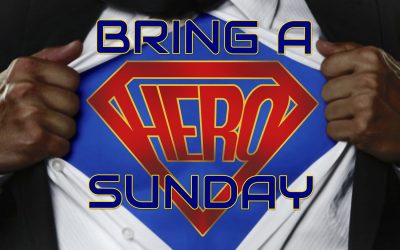Bring a Hero Sunday