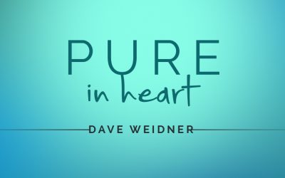 Pure in Heart – Dave Weidner